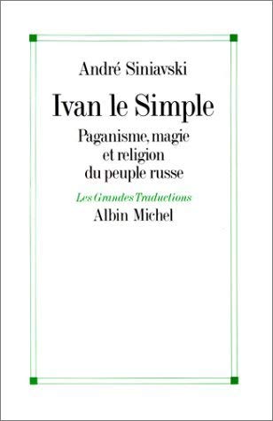 Ivan le Simple : paganisme, magie et religion du peuple russe
