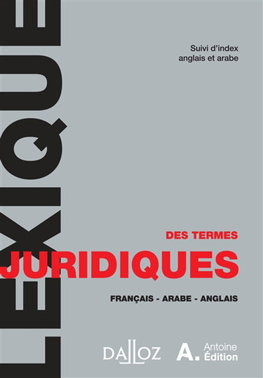 Couverture de Lexique des termes juridiques français-arabe-anglais