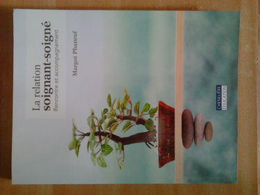 La relation soignant-soigné: Rencontre et accompagnement