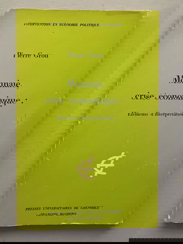 Monnaie, crise économique : Eléments d'interprétation