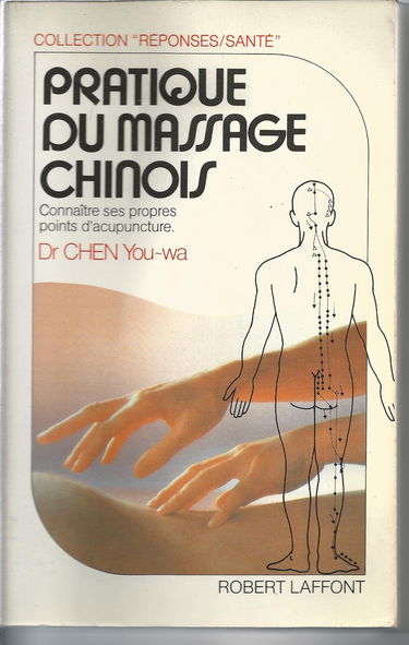 Pratique du massage chinois : Connaître ses propres points d'acupuncture