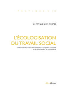 L'écologisation du travail social : les établissements sociaux à l'épreuve du changement climatique et de l'effondrement de la biodiversité