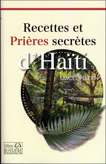 Couverture de Recettes et prières secrètes d'Haïti