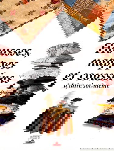 Housses, nappes et coussins à faire soi-même