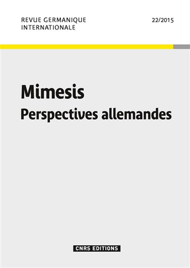 Couverture de Revue germanique internationale, n° 22. Mimesis : perspectives allemandes