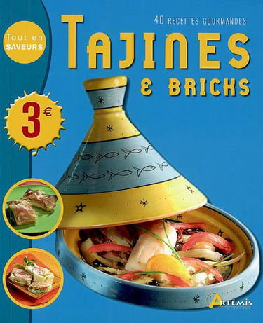 Tajines & bricks : 40 recettes gourmandes