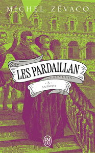 Les Pardaillan. Vol. 3. La Fausta