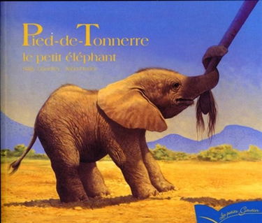 Pied-de-Tonnerre, le petit éléphant