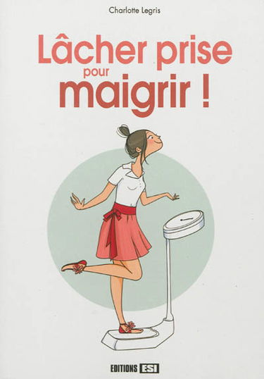 Lâcher prise pour maigrir !