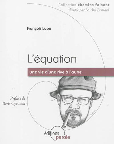 L'équation : une vie d'une rive à l'autre