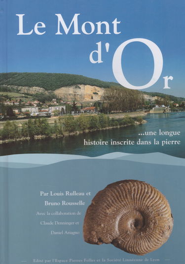 Le Mont d'Or: Une longue histoire inscrite dans la pierre