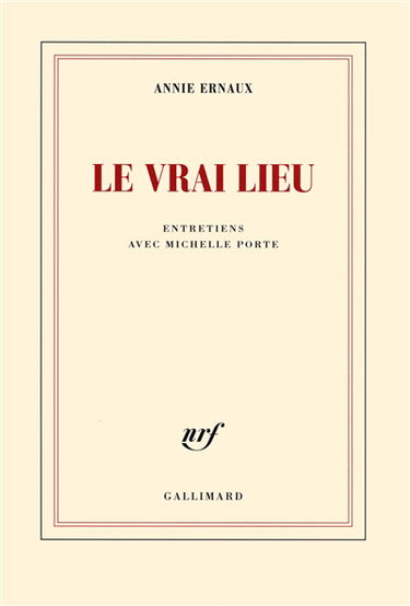 Le vrai lieu : entretiens avec Michelle Porte