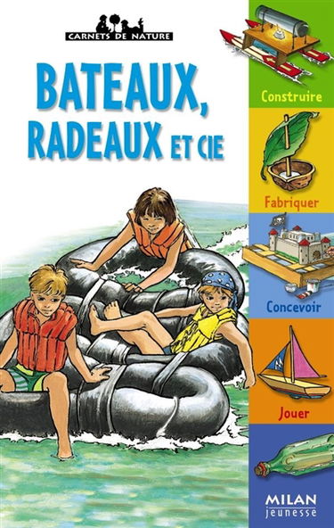 Bateaux, radeaux et Cie