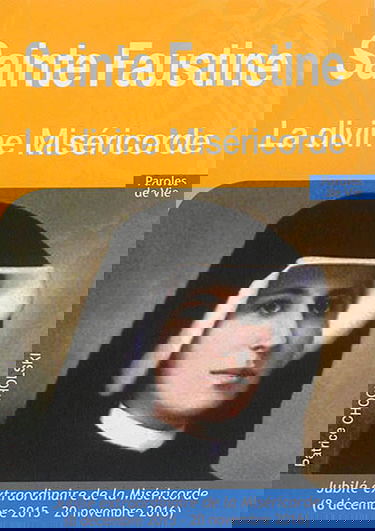 Sainte Faustine : la divine miséricorde