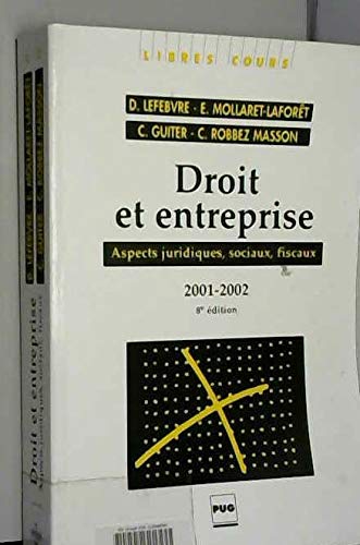 Droit et entreprise: Aspects juridiques, sociaux, fiscaux 2001-2002, 8ème édition