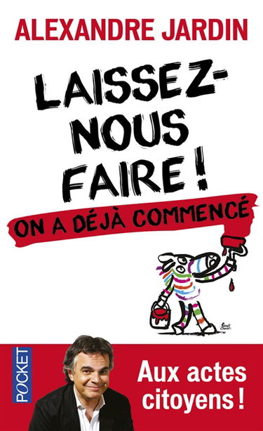 Laissez-nous faire ! : on a déjà commencé : manifeste pour les faizeux
