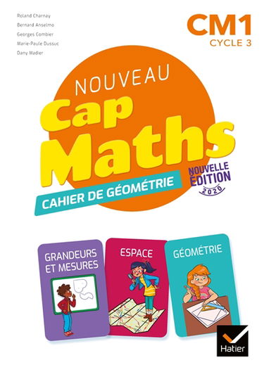 Nouveau Cap maths, CM1, cycle 3 : cahier de géométrie