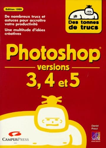 Photoshop, versions 3, 4 et 5 : 1999