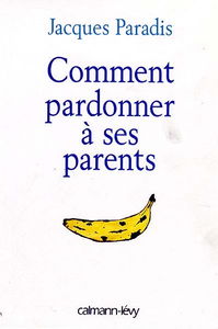 Comment pardonner à ses parents