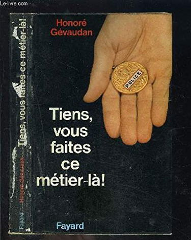 Tiens, vous faites ce metier la!