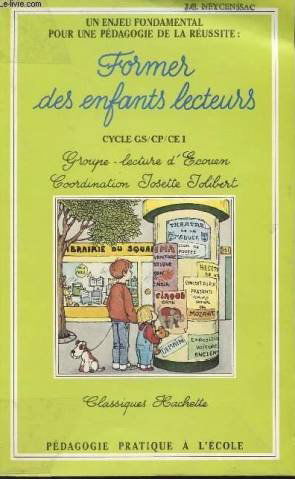 Former des enfants lecteurs: Tome 1