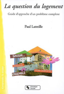 La question du logement : guide d'approche d'un problème complexe