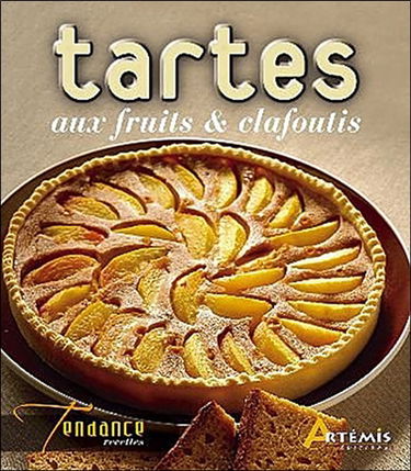 Tartes aux fruits & clafoutis