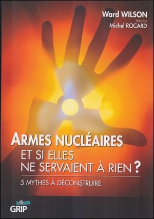 Armes Nucleaires 5 Mythes a Deconstruire