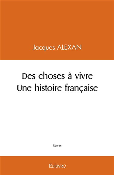 Des choses à vivre une histoire française