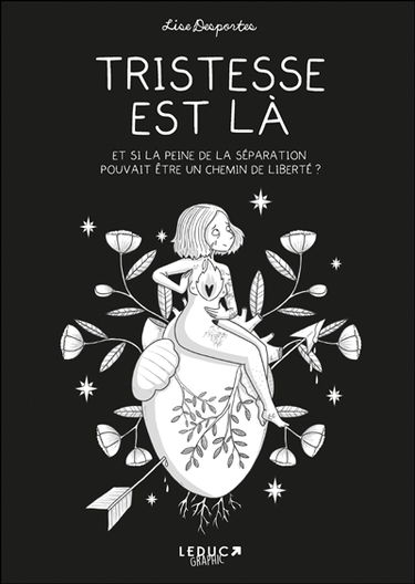 Tristesse est là : et si la peine de la séparation pouvait être un chemin de liberté ?