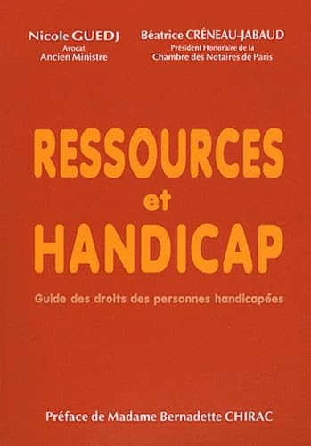 Ressources et handicap: Guide des droits des personnes handicapées