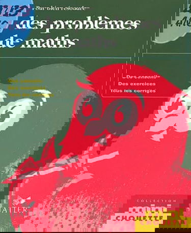 Pour bien résoudre des problèmes de maths, 11-13 ans