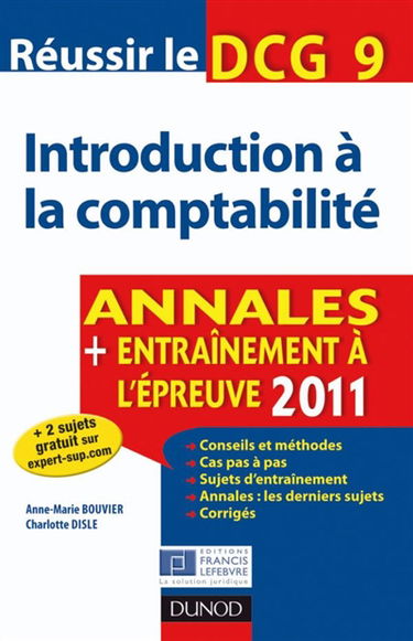 Réussir le DCG 9, introduction à la comptabilité : annales, entraînement à l'épreuve 2011