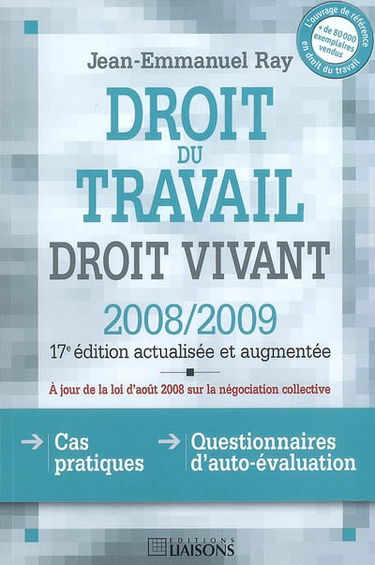 Droit du travail, droit vivant : 2008-2009 : cas pratiques, questionnaires d'autoévaluation