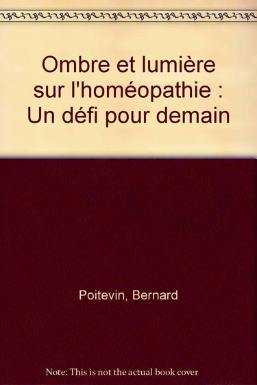 Ombre et lumière sur l'homéopathie : un défi pour demain