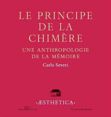 Couverture de Le principe de la chimère : une anthropologie de la mémoire