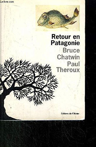 Retour en Patagonie : une conversation