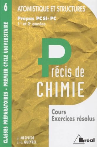 Précis de chimie : atomistique et structures : PSCI, PC, 1re et 2e années