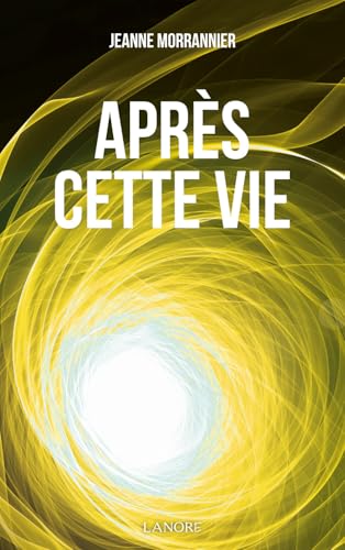Après cette vie : On nous parle de l'autre monde
