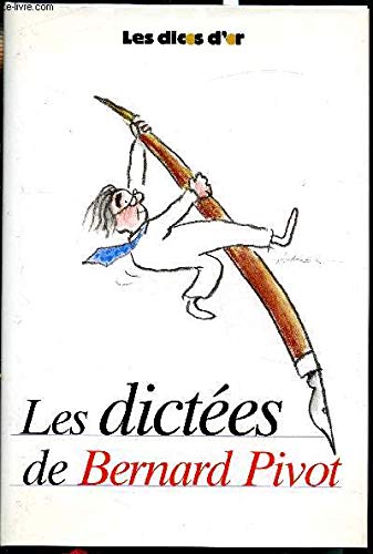 Couverture de Les dictées de Bernard Pivot : Les dicos d'or