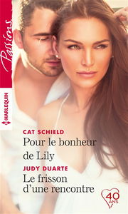 Pour le bonheur de Lily. Le frisson d'une rencontre