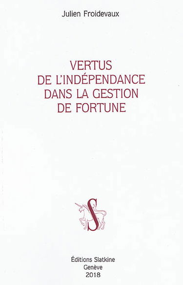 Vertus de l'indépendance dans la gestion de fortune