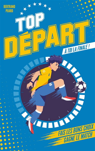 Top départ. Vol. 1. A toi la finale !