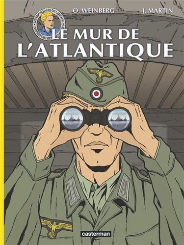 Les reportages de Lefranc. Le mur de l'Atlantique