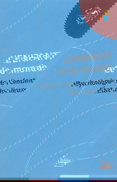 L'enfant et le monde : psychologie de l'enfant : état des lieux