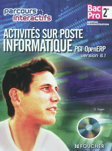 Activités sur poste informatique PGI OpenERP version 6.1, bac pro 2de, gestion, administration