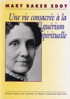 Couverture de Mary Baker Eddy : Une vie consacrée à la guérison spirituelle (Twentieth-century biographers series)