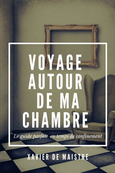 Couverture de Voyage autour de ma chambre par Xavier de Maistre