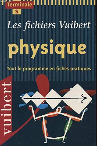 Physique terminale S : tout le programme en fiches pratiques