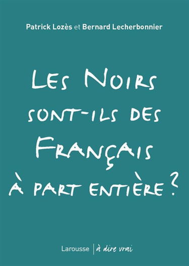 Les Noirs sont-ils des Français à part entière ?